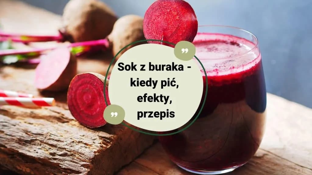 Kiedy pić sok z buraków, aby cieszyć się maksymalnymi korzyściami zdrowotnymi?