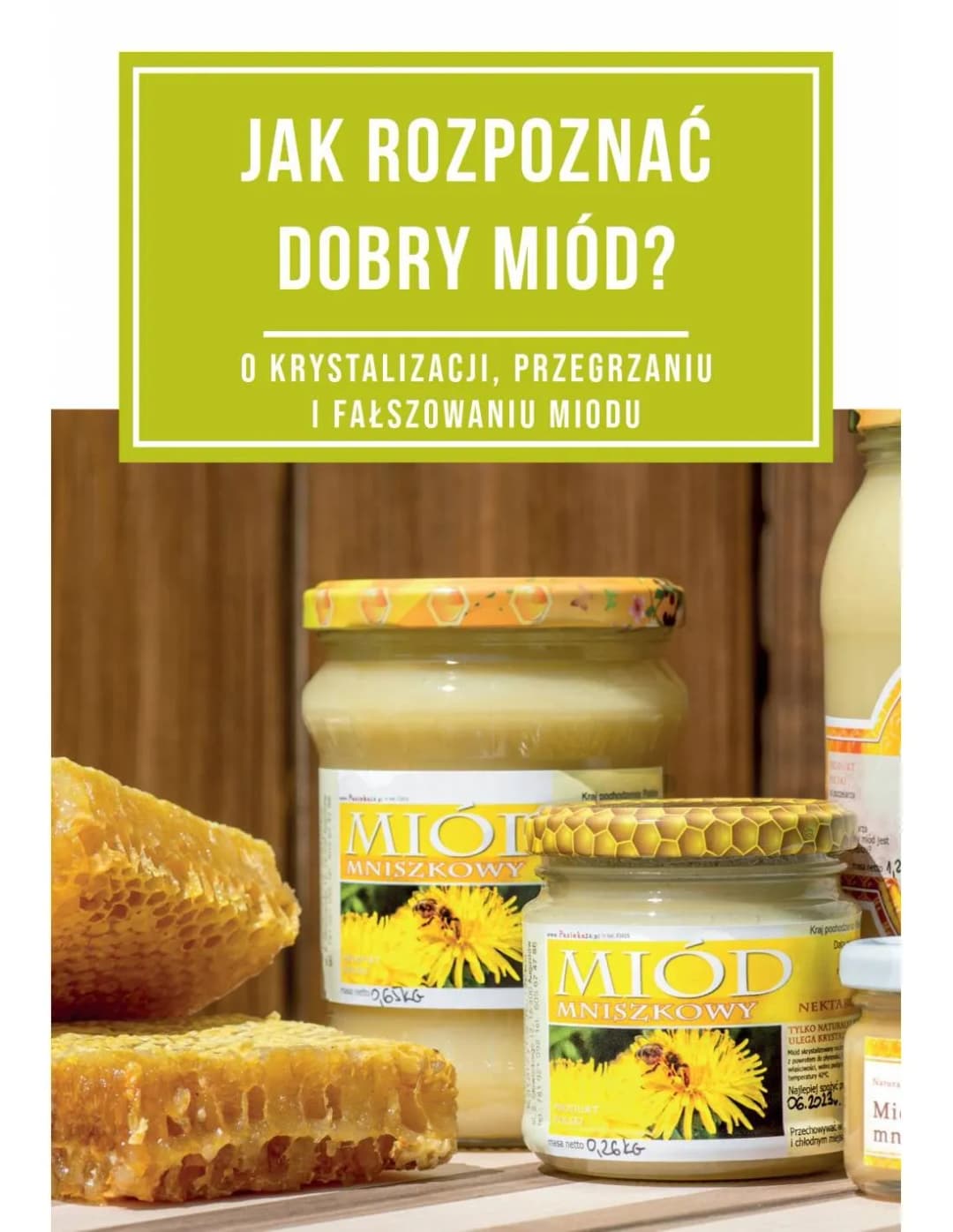 Jak rozpoznać dobry miód i uniknąć zakupu podróbki – praktyczne porady